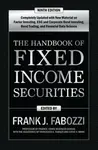 The Handbook of Fixed Income Securities, Ninth Edition - Francesco Fabozzi, Frank Fabozzi, Steven Mann