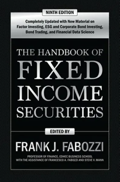 The Handbook of Fixed Income Securities, Ninth Edition - Francesco Fabozzi, Frank Fabozzi, Steven Mann
