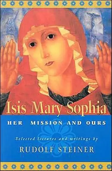 ISIS Mary Sophia - Rudolf Steiner