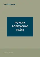 Povaha požívacího práva - Matěj Czinege