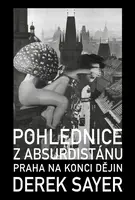 Pohlednice z Absurdistánu - Derek Sayer
