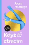 Když tě ztrácím - Jessa Hastings