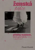 Ženská práce - Pavel Klusák
