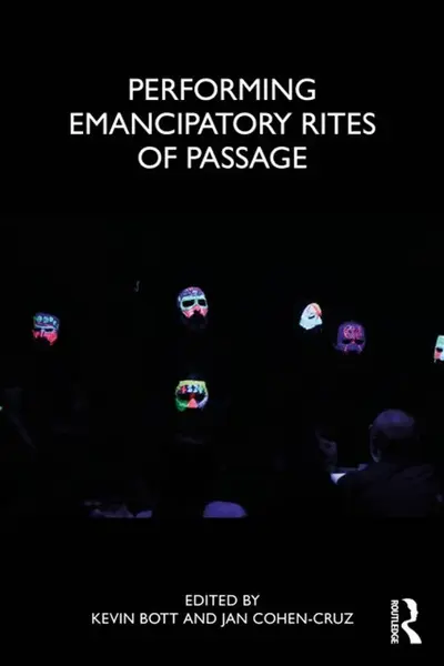Performing Emancipatory Rites of Passage