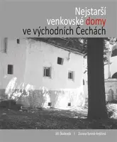Nejstarší venkovské domy ve východních Čechách - Jiří Škabrada, Zuzana Syrová-Anýžová