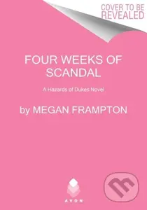 Four Weeks of Scandal (A Hazards of Dukes Novel) - Megan Frampton - kniha z kategorie Romantika