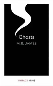 Ghosts - M.R.James