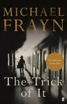 The Trick of It - Michael Frayn