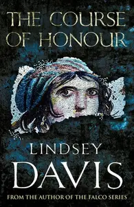 The Course Of Honour - Lindsey Davisová