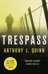 Trespass - Anthony J. Quinn