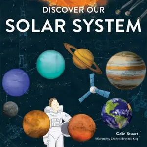 Discover our Solar System - Stuart Colin