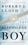 Bloodless Boy - Robert J. Lloyd