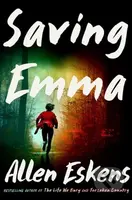 Saving Emma (A Novel) - Allen Eskens - kniha z kategorie Detektivky, thrillery a horory