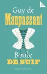 Boule de Suif - Guy de Maupassant