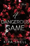 A Dangerous Game - Kira Shell