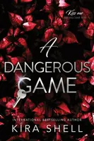 A Dangerous Game - Kira Shell