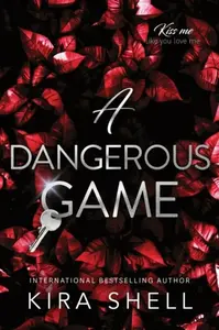 A Dangerous Game - Kira Shell