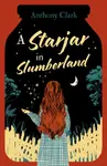 A Starjar in Slumberland - Anthony Clark