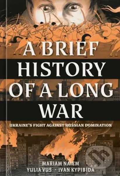 A Brief History of a Long War - Mariam Naiem, Yulia Vus - kniha z kategorie Komiksy