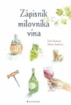 Zápisník milovníka vína - Patricia Janečková, Pavla Burešová