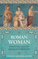 Roman Woman - Lindsay Allason-Jones