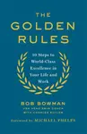 The Golden Rules - Bob Bowman