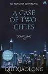 A Case of Two Cities - Xiaolong Qiu