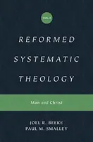 Reformed Systematic Theology, Volume 2 - Joel Beeke, Paul M. Smalley