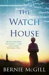 The Watch House - Bernie McGill