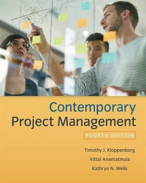 Contemporary Project Management - Kathryn  Wells, Vittal  Anantatmula, Timothy  Kloppenborg