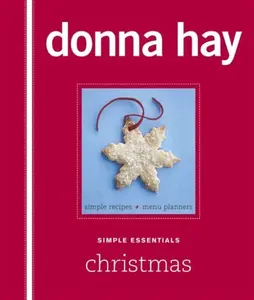 Simple Essentials Christmas - Donna Hay