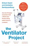 The Ventilator Project - Srikant Sastri