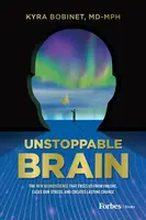 Unstoppable Brain - Kyra Bobinet