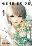 Gene Bride Vol. 1 - Hitomi Takano