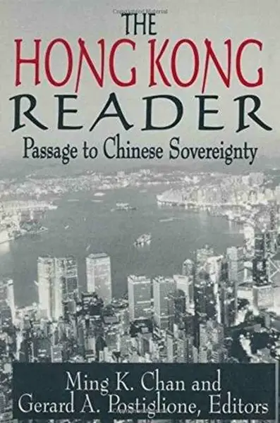 The Hong Kong Reader - Gerard A. Postiglione, Ming K. Chan