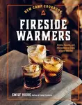 New Camp Cookbook Fireside Warmers - Emily Vikre