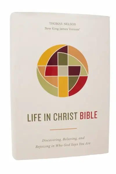 Life in Christ Bible: Discovering, Believing, and Rejoicing in Who God Says You Are  (NKJV, Hardcover, Red Letter, Comfort Print) - Thomas Nelson