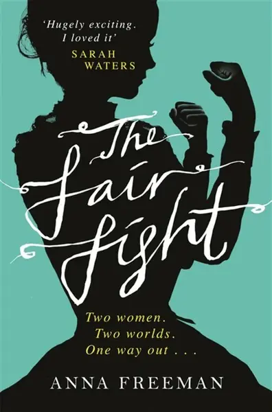 The Fair Fight - Anna Freeman