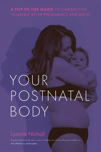 Your Postnatal Body - Lyanne Nicholl