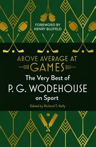 Above Average at Games - Pelham Grenville Wodehouse