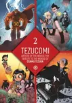 Tezucomi Vol.2 - Juan Diaz Canales, Joe Kelly, Osamu Tezuka, Kenny Ruiz, Florence Torta, David Lafuente, Reno Lemaire, Luis NCT, Elsa Brants