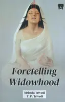 Foretelling Widowhood - Mridula Trivedi, T.P. Trivedi