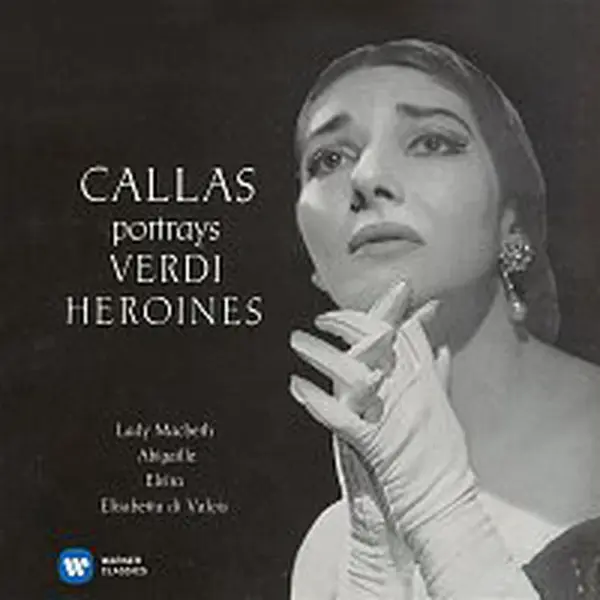 Maria Callas – Callas portrays Verdi Heroines - Callas Remastered LP