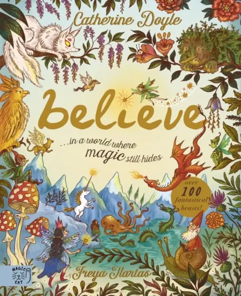 Believe... A world where magic still hides - Catherine Doyleová