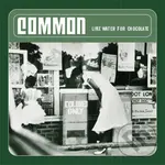 Common:  Like Water for Chocolate LP