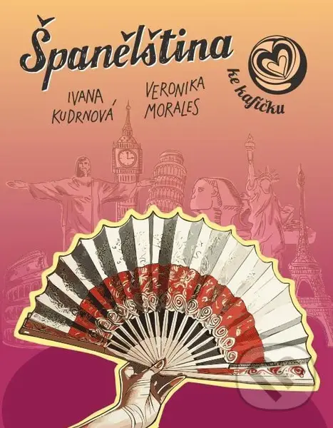 Španělština ke kafíčku - Ivana Kudrnová, Veronika Morales