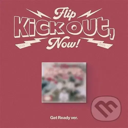 Kickflip: Kick Out, Flip Now! / Get Ready + POB edition