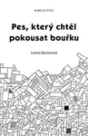 Pes, který chtěl pokousat bouřku - Leona Burianová