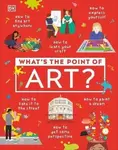 What's the Point of Art? - DK