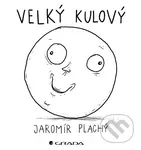 Velký kulový - Jaromír Plachý